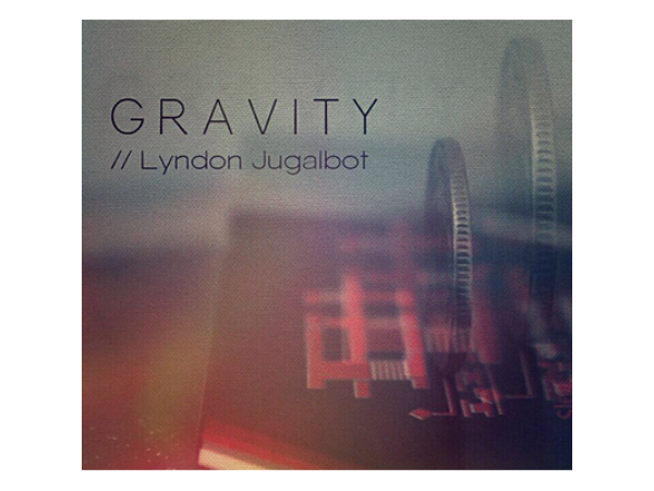 GRAVITY by Lyndon Jugalbot - Video DOWNLOAD