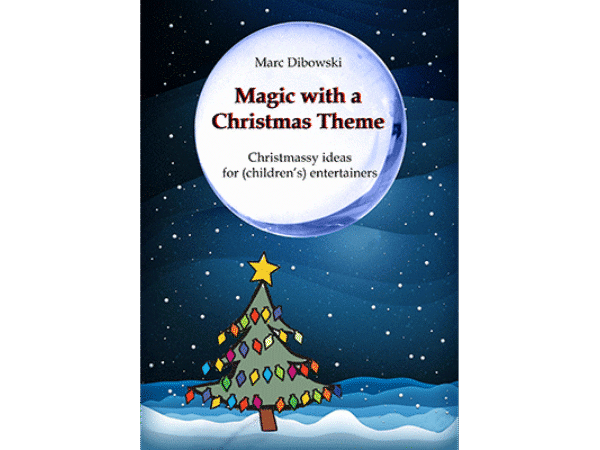 Magic with a Christmas Theme by Marc Dibowski - eBook DOWNLOAD