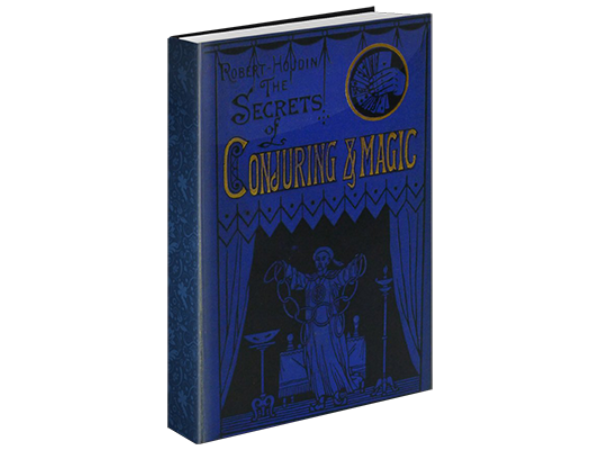 Secrets of Conjuring And Magic by Robert Houdin & The Conjuring Arts Research Center - eBook DOWNLOAD