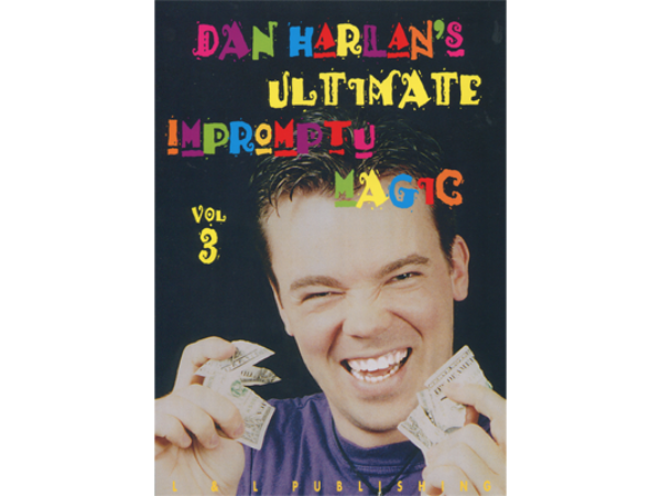 Ultimate Impromptu Magic Vol 3 by Dan Harlan video DOWNLOAD