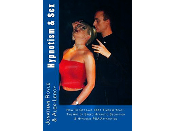 Hypnotism & Sex by Jonathan Royle and Alex-Leroy - ebook DOWNLOAD