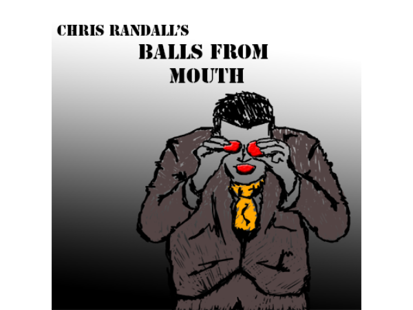 Balls from the Mouth by Chris Randall video DOWNLOAD