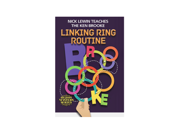 Nick Lewin Teaches the Ken Brooke Linking Ring Routine Master Class