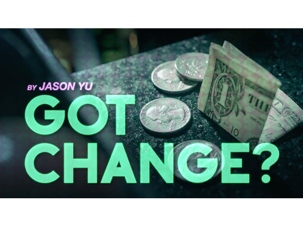 Got Change? by Jason Yu