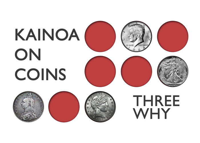 Kainoa on Coins: Three Why
