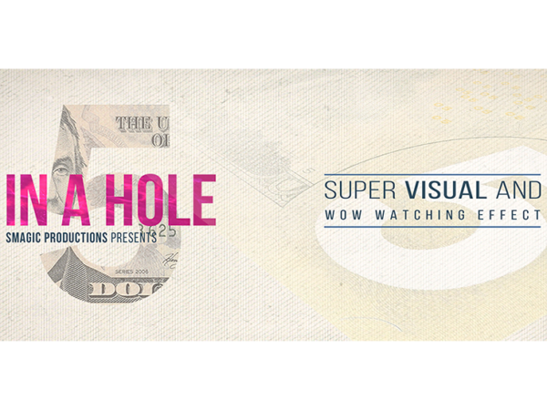 FIVE IN A HOLE by SMagic Productions