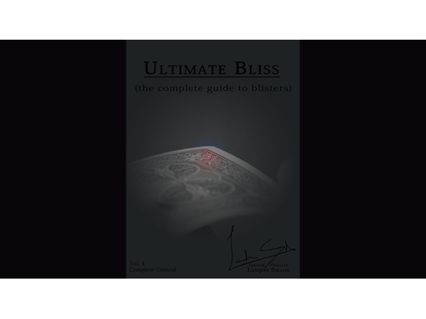 Ultimate Bliss (The Complete Guide To Blisters) by Landon Swank