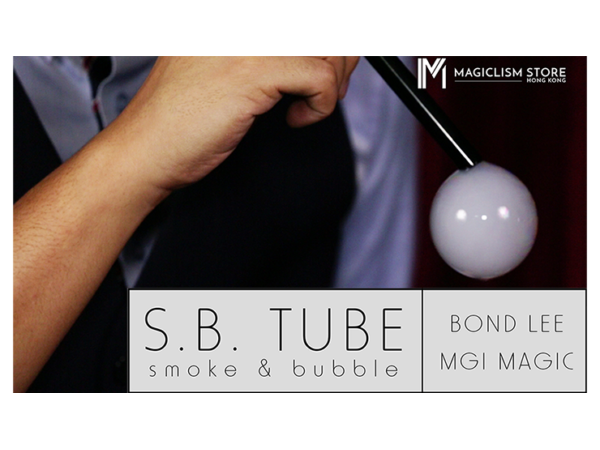 S.B. Tube by Bond Lee & MGI Magic (Smoke Bubble)