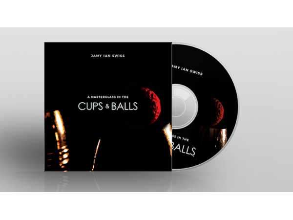 Jamy Ian Swiss A Masterclass in the Cups & Balls