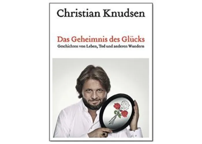 Das Geheimnis des Glücks von Christian Knudsen