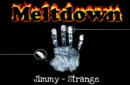 Meltdown by Jimmy Strange (Gimmicks and Online Instructions) – Image 1