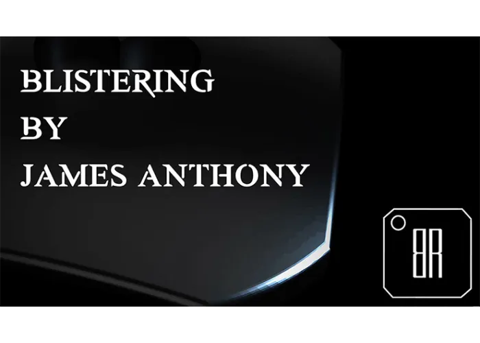 Blistering (Gimmicks and Online Instructions) by James Anthony