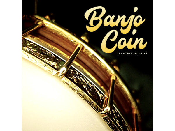 Banjo Coin by The Other Brothers