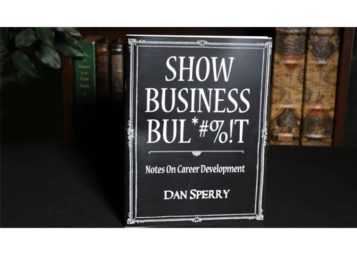 SHOW BUSINESS BUL*#%!T by Dan Sperry - Book