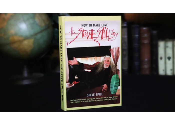 How To Make Love The Steve Spill Way by Steve Spill - Book