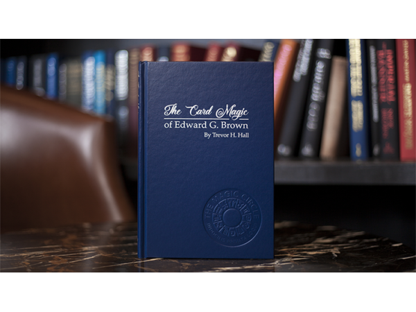 The Card Magic of Edward G. Brown by Trevor H. Hall and Andi Gladwin - Book