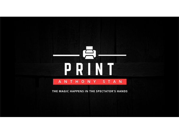 PRINT by Anthony Stan and Magic Smile Productions