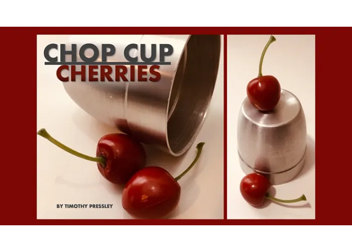 Chop Cup Cherries by Timothy Pressley - Trick