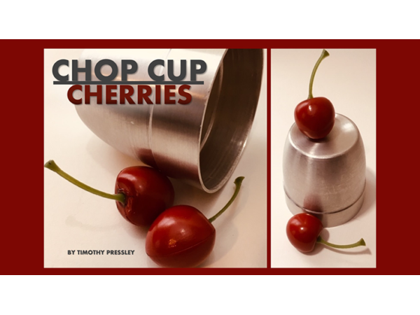 Chop Cup Cherries by Timothy Pressley - Trick