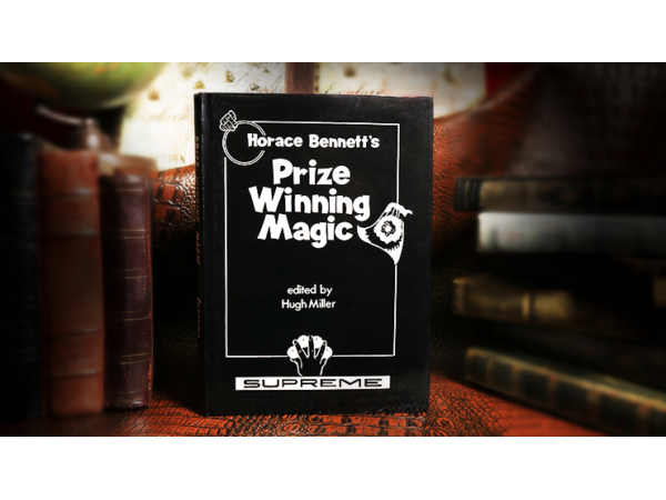 Horace Bennett's Prize Winning Magic (Limited/Out of Print) edited by Hugh Miller - Book