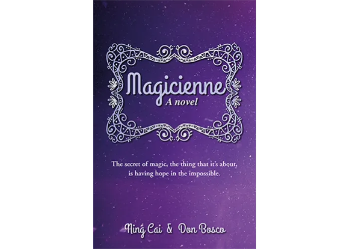 Magicienne: A Novel by Ning Cai and Don Bosco - BOOK