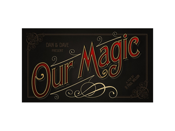 Our Magic Documentary by Dan and Dave - DVD