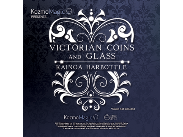 Victorian Coins and Glass (DVD and Gimmick) by Kainoa Harbottle and Kozmomagic - DVD