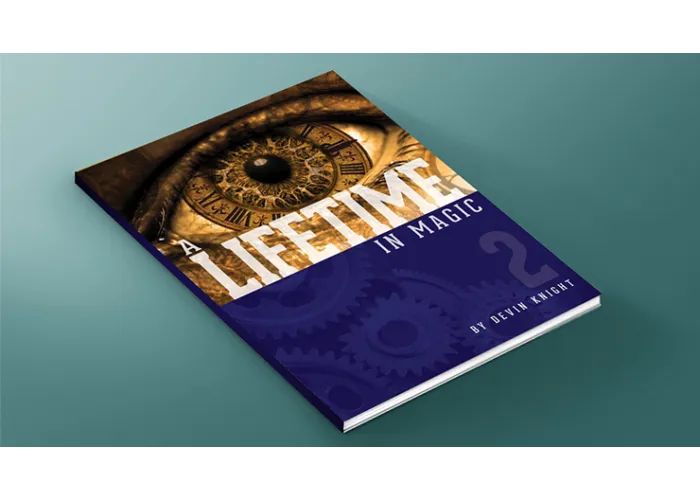 A Lifetime in Magic Volume 2 by Devin Knight - Book