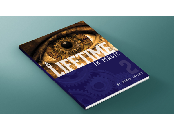 A Lifetime in Magic Volume 2 by Devin Knight - Book