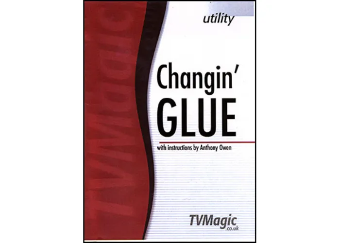 Changin' Glue by Anthony Owen - Trick