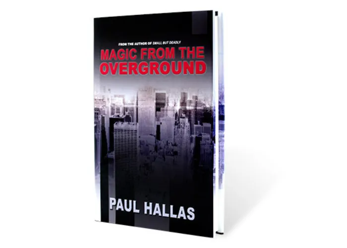 Magic from the Overground by Paul Hallas - Book