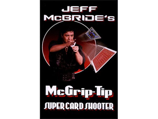 McGrip Tip Super Card Shooter by Jeff McBride - Trick