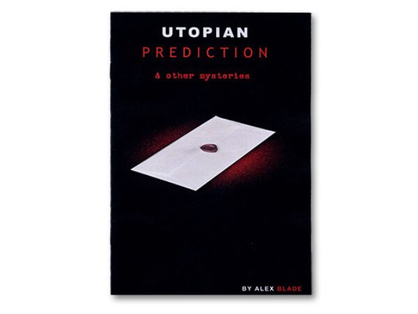 Utopian Prediction And Other Mysteries  by Alex Blade - Book