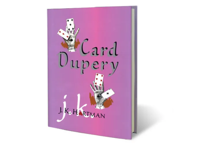 Card Dupery by J.K. Hartman - Book
