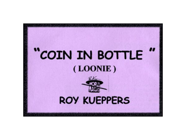 Coin In Bottle (Canadian Dollar/Loonie) - Trick
