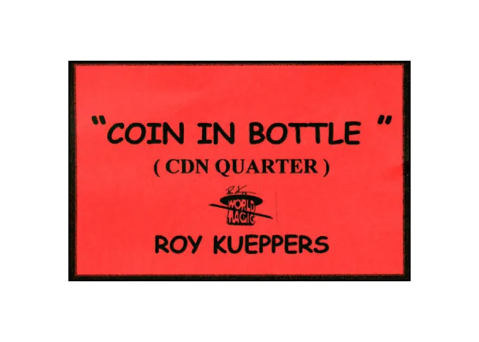 Coin In Bottle (Canadian Quarter) - Trick