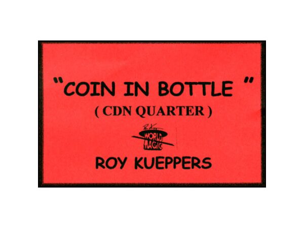 Coin In Bottle (Canadian Quarter) - Trick