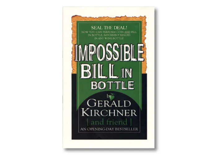 Impossible Bill In Bottle by Gerald Kirchner - Trick