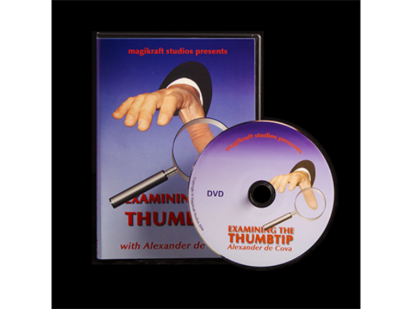 Examining The Thumbtip by Alexander DeCova - DVD