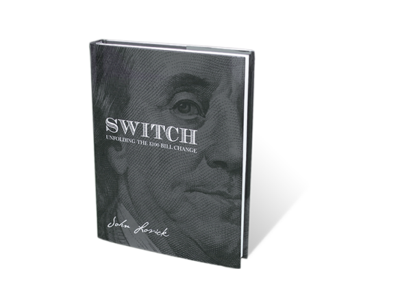 SWITCH - Unfolding The $100 Bill Change by John Lovick - Book