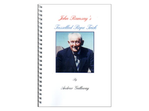 Ramsay Tasselled Rope Trick - booklet by Andrew Galloway