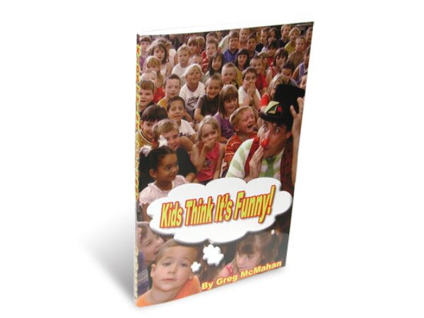 Kids Think It's Funny by Greg McMahan - Book
