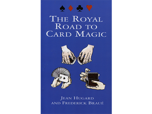 Royal Road To Card Magic by Jean Hugard And Frederick Braue - Book