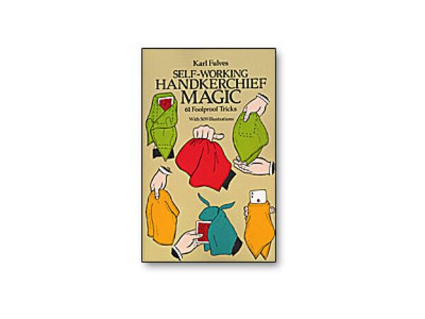 Self Working Handkerchief Magic by Karl Fulves - Book