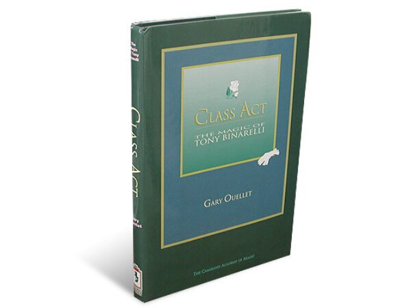 Class Act - Tony Binarelli book by Ouellet