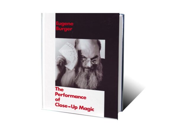 Performance Of Close-Up Magic by Eugene Burger - Book