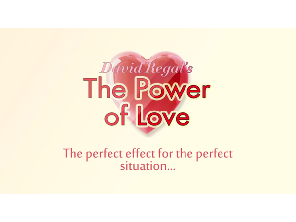 The Power of Love (Gimmicks and Online Instructions) by David Regal