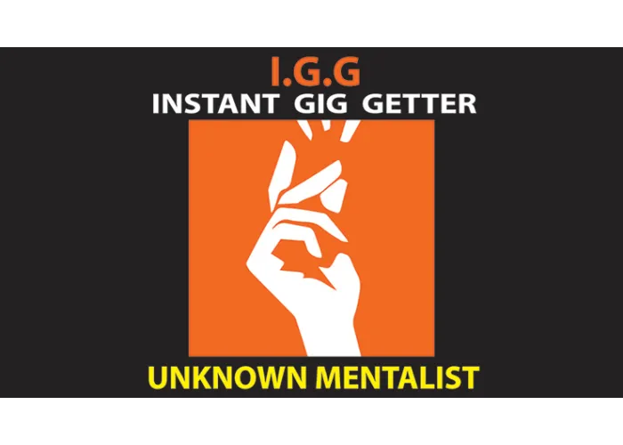 Instant Gig Getter (IGG) by Unknown Mentalist