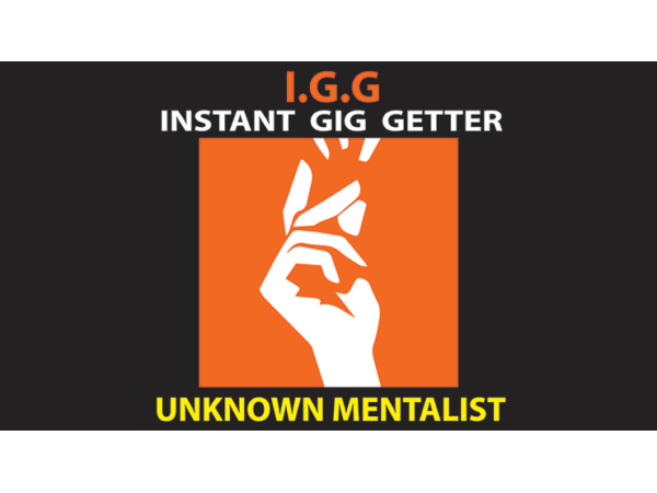 Instant Gig Getter (IGG) by Unknown Mentalist