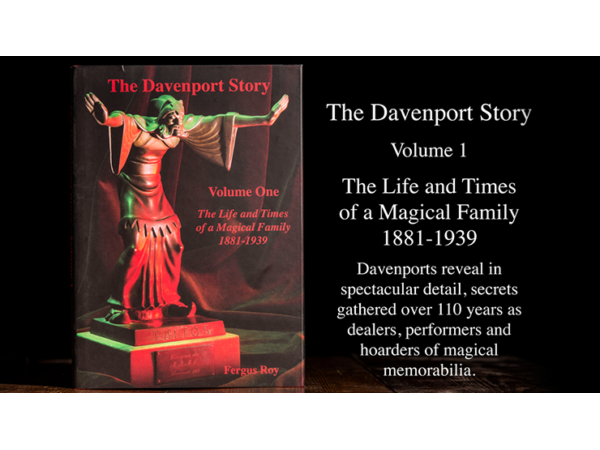 The Davenport Story Volume 1 The Life and Times of a Magical Family 1881-1939 by Fergus Roy - Book